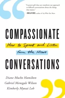 Image of Compassionate Conversations : How to Speak and Listen from the Heart