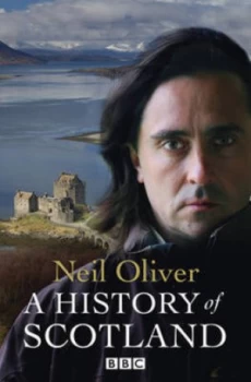 Image of A History of Scotland by Neil Oliver Hardback
