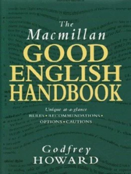 Image of The Macmillan Good English Handbook by Godfrey Howard Hardback