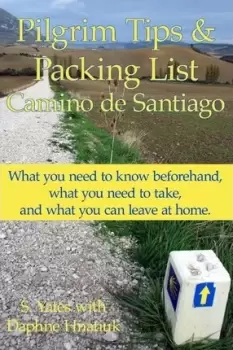 Image of Pilgrim Tips & Packing List Camino de Santiago by Daphne Hnatiuk
