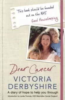 Image of Dear Cancer : A diary of hope to help you through