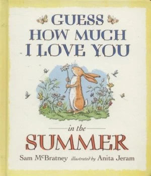 Image of Guess How Much I Love You in the Summer by Sam Mcbratney and Anita Jeram Hardback