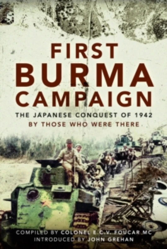 Image of First Burma Campaign : The Japanese Conquest of 1942 Paperback / softback