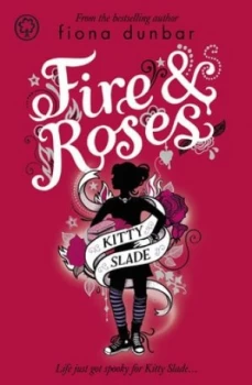 Image of Fire and Roses by Fiona Dunbar Paperback