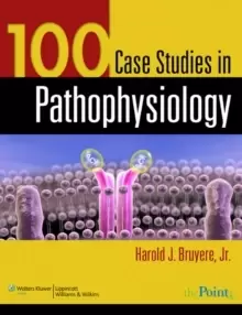 Image of 100 Case Studies in Pathophysiology