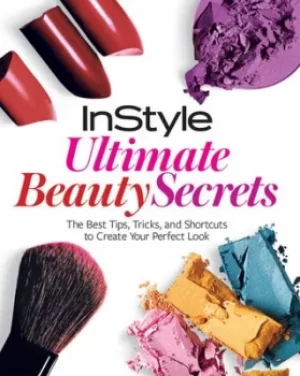 Image of InStyle ultimate beauty secrets by Eleni N Gage