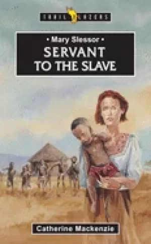 Image of mary slessor servant to the slave