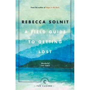 Image of A Field Guide To Getting Lost