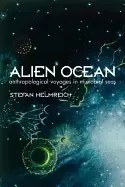 Image of alien ocean anthropological voyages in microbial seas