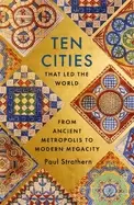 Image of ten cities that LED the world from ancient metropolis to modern megacity