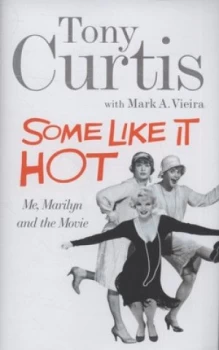 Image of Some like It Hot by Tony Curtis Hardback
