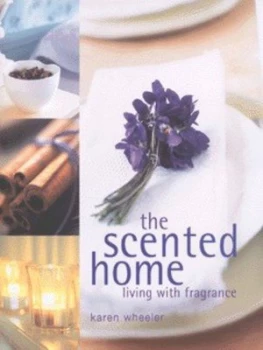 Image of The Scented Home by Karen Wheeler Hardback
