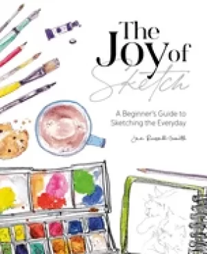 Image of joy of sketch a beginners guide to sketching the everyday