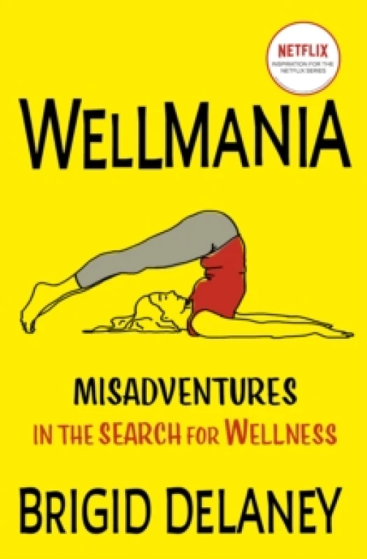 Image of Wellmania : Now a Netflix series starring Celeste Barber Paperback / softback