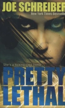 Image of Pretty Lethal by Joe Schreiber Book