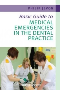 Image of Basic Guide to Medical Emergencies in the Dental Practice by Philip Jevon Paperback
