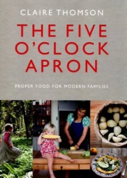 Image of The Five Oclock Apron by Claire Thomson Hardback