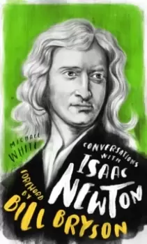 Image of Conversations with Isaac Newton : A Fictional Dialogue Based on Biographical Facts