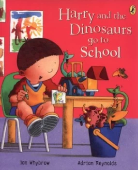 Image of Harry and the Dinosaurs Go to School by Ian Whybrow Paperback