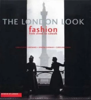 Image of The London Look by Christopher Breward Hardback