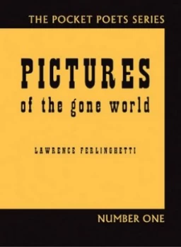 Image of Pictures of the Gone World by Lawrence Ferlinghetti Book