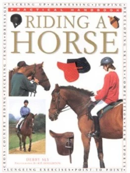 Image of Riding a Horse by Debby Sly and Kit Houghton Hardback