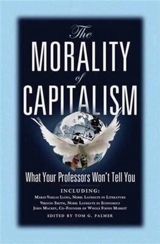 Image of The Morality of Capitalism by Tom G Palmer and Students for Liberty Paperback