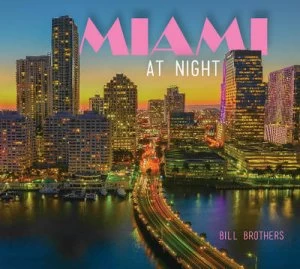 Image of Miami at Night by Bill Brothers Hardback