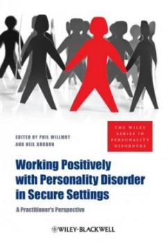 Image of Working Positively with Personality Disorder in Secure Settings by Phil Willmot Paperback