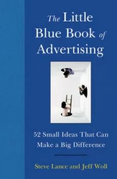 Image of The Little Blue Book of Advertising by Steve Lance Hardback