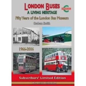Image of London Buses a Living Heritage : 50 Years of the London Bus Museum (Hardback, 2017)