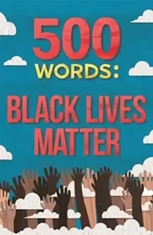 Image of 500 Words: Black Lives Matter