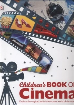 Image of Childrens Book of Cinema by Dk Hardback