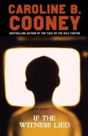 Image of If the Witness Lied by Caroline B. Cooney