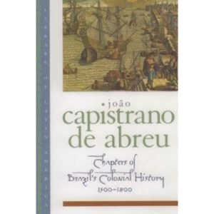 Image of Chapters of Brazil's Colonial History, 1500-1800 by Capistrano de Abreu (Paperback, 1999)