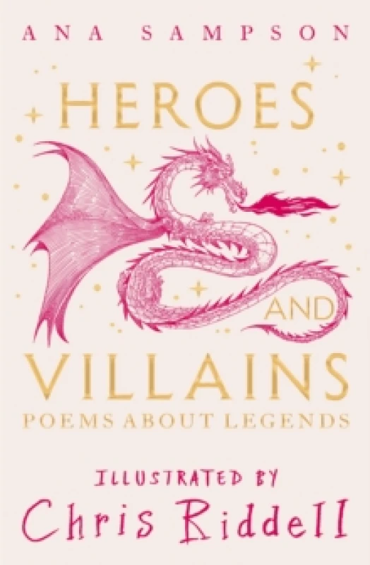 Image of Heroes and Villains : Poems About Legends Hardback