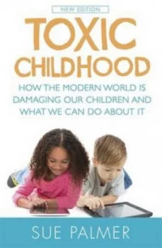 Image of Toxic Childhood by Sue Palmer Paperback