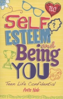 Image of Self Esteem and Being You by Anita Naik Book