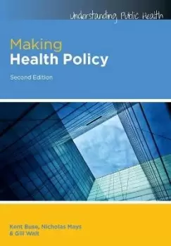 Image of Making Health Policy by Kent Buse