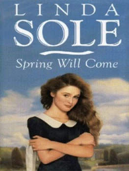 Image of Spring Will Come by Linda Sole Hardback