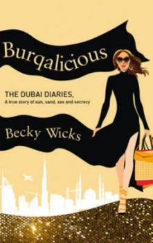 Image of Burqalicious the Dubai Diaries by Becky Wicks Paperback