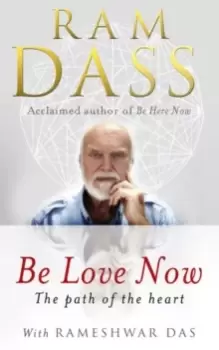 Image of Be Love Now : The Path of the Heart
