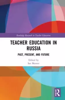 Image of Teacher Education in Russia Past Present and Future