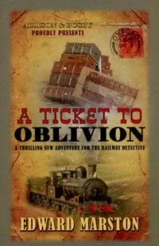 Image of A Ticket to Oblivion by Edward Marston Paperback