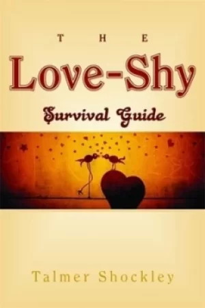 Image of The love-shy survival guide by Talmer Shockley