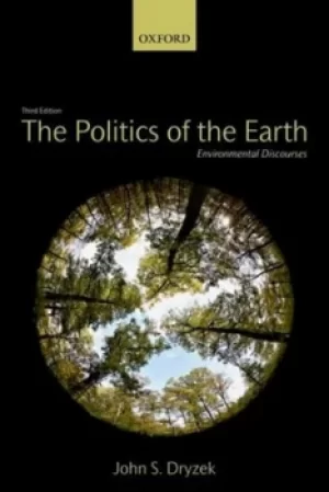 Image of The politics of the Earth by John S. Dryzek