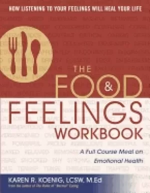 Image of food and feelings workbook a full course meal on emotional health