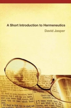 Image of A Short Introduction to Hermeneutics by David Jasper Paperback