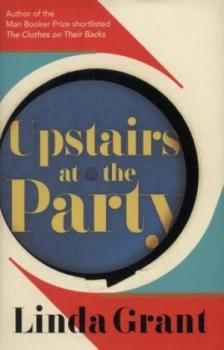 Image of Upstairs at the Party by Linda Grant Hardback