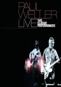 Image of Paul Weller Live - Two Classic Performances - DVD